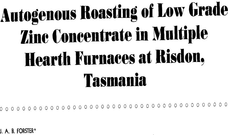 autogenous roasting of low grade zinc concentrate in multiple hearth furnaces at risdon tasmania